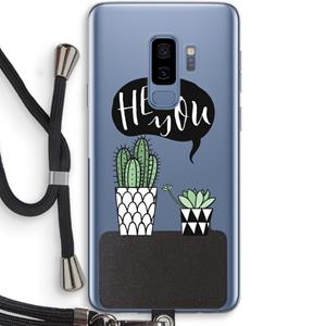 CaseCompany Hey you cactus: Samsung Galaxy S9 Plus Transparant Hoesje met koord