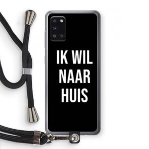 CaseCompany Ik wil naar huis - Zwart: Samsung Galaxy A31 Transparant Hoesje met koord