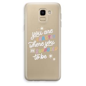 CaseCompany Right Place: Samsung Galaxy J6 (2018) Transparant Hoesje