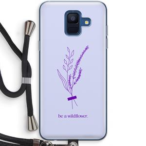 CaseCompany Be a wildflower: Samsung Galaxy A6 (2018) Transparant Hoesje met koord