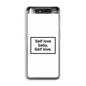 CaseCompany Self love: Samsung Galaxy A80 Transparant Hoesje