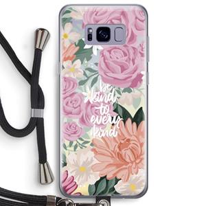 CaseCompany Kindness matters: Samsung Galaxy S8 Plus Transparant Hoesje met koord
