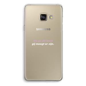 CaseCompany gij moogt er zijn: Samsung Galaxy A3 (2016) Transparant Hoesje