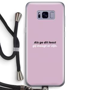 CaseCompany gij moogt er zijn: Samsung Galaxy S8 Plus Transparant Hoesje met koord