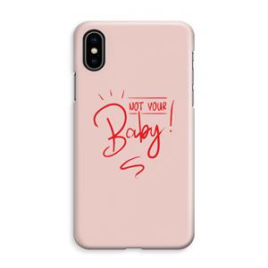 CaseCompany Not Your Baby: iPhone XS Max Volledig Geprint Hoesje