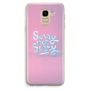 CaseCompany Sorry not sorry: Samsung Galaxy J6 (2018) Transparant Hoesje