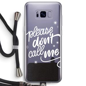 CaseCompany Don't call: Samsung Galaxy S8 Plus Transparant Hoesje met koord
