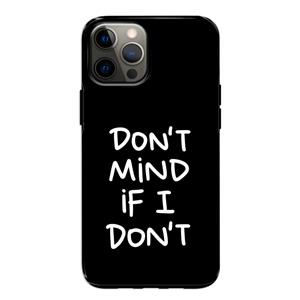 CaseCompany Don't Mind: iPhone 12 Pro Tough Case