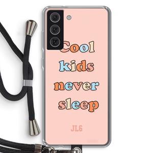 CaseCompany Cool Kids Never Sleep: Samsung Galaxy S21 FE Transparant Hoesje met koord