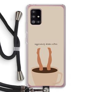CaseCompany Aggressively drinks coffee: Samsung Galaxy A51 5G Transparant Hoesje met koord