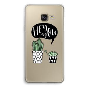 CaseCompany Hey you cactus: Samsung Galaxy A3 (2016) Transparant Hoesje