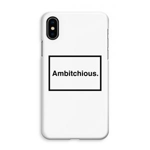 CaseCompany Ambitchious: iPhone XS Max Volledig Geprint Hoesje