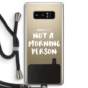 CaseCompany Morning person: Samsung Galaxy Note 8 Transparant Hoesje met koord