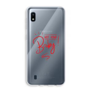 CaseCompany Not Your Baby: Samsung Galaxy A10 Transparant Hoesje