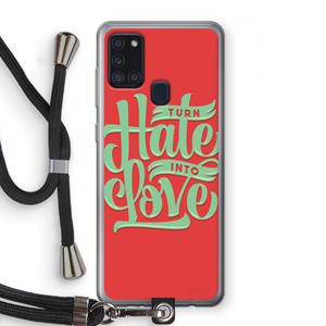 CaseCompany Turn hate into love: Samsung Galaxy A21s Transparant Hoesje met koord