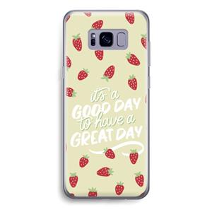 CaseCompany Don't forget to have a great day: Samsung Galaxy S8 Transparant Hoesje