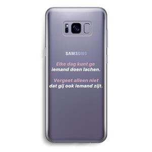 CaseCompany gij zijt ook iemand: Samsung Galaxy S8 Transparant Hoesje