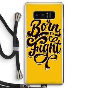 CaseCompany Born to Fight: Samsung Galaxy Note 8 Transparant Hoesje met koord