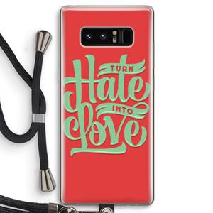 CaseCompany Turn hate into love: Samsung Galaxy Note 8 Transparant Hoesje met koord