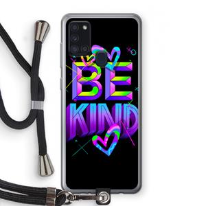 CaseCompany Be Kind: Samsung Galaxy A21s Transparant Hoesje met koord