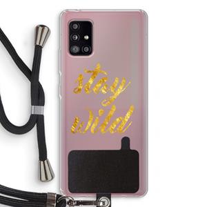 CaseCompany Stay wild: Samsung Galaxy A51 5G Transparant Hoesje met koord