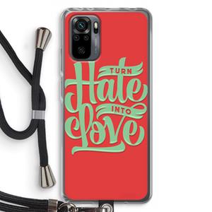 CaseCompany Turn hate into love: Xiaomi Redmi Note 10 Pro Transparant Hoesje met koord