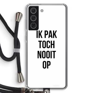 CaseCompany Ik pak nooit op: Samsung Galaxy S21 FE Transparant Hoesje met koord