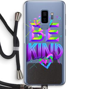 CaseCompany Be Kind: Samsung Galaxy S9 Plus Transparant Hoesje met koord