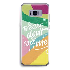 CaseCompany Don't call: Samsung Galaxy S8 Transparant Hoesje