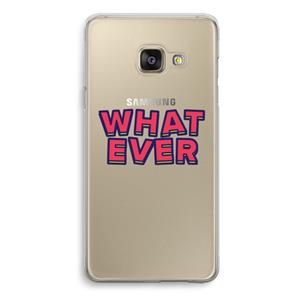CaseCompany Whatever: Samsung Galaxy A3 (2016) Transparant Hoesje