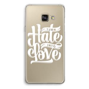 CaseCompany Turn hate into love: Samsung Galaxy A3 (2016) Transparant Hoesje
