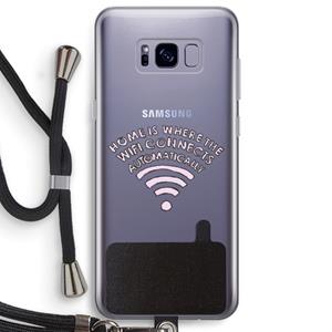 CaseCompany Home Is Where The Wifi Is: Samsung Galaxy S8 Plus Transparant Hoesje met koord