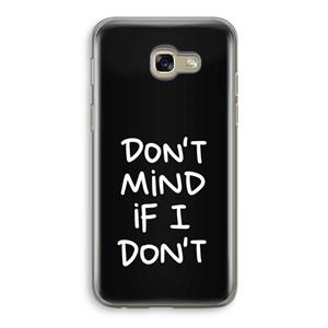 CaseCompany Don't Mind: Samsung Galaxy A5 (2017) Transparant Hoesje