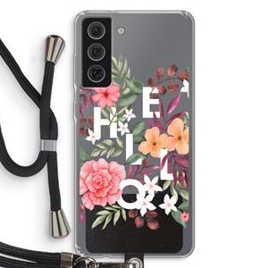 CaseCompany Hello in flowers: Samsung Galaxy S21 FE Transparant Hoesje met koord