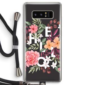 CaseCompany Hello in flowers: Samsung Galaxy Note 8 Transparant Hoesje met koord