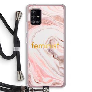 CaseCompany Feminist: Samsung Galaxy A51 5G Transparant Hoesje met koord