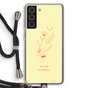 CaseCompany No rain no flowers: Samsung Galaxy S21 FE Transparant Hoesje met koord