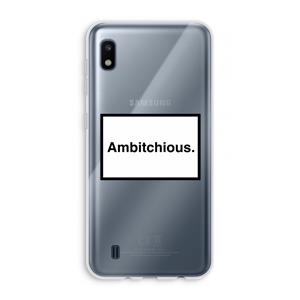 CaseCompany Ambitchious: Samsung Galaxy A10 Transparant Hoesje