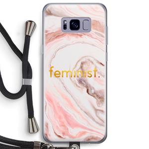 CaseCompany Feminist: Samsung Galaxy S8 Plus Transparant Hoesje met koord