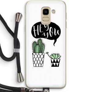 CaseCompany Hey you cactus: Samsung Galaxy J6 (2018) Transparant Hoesje met koord