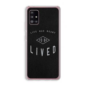 CaseCompany To be lived: Samsung Galaxy A51 5G Transparant Hoesje