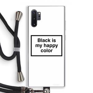 CaseCompany Black is my happy color: Samsung Galaxy Note 10 Plus Transparant Hoesje met koord