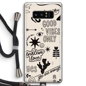 CaseCompany Good vibes: Samsung Galaxy Note 8 Transparant Hoesje met koord