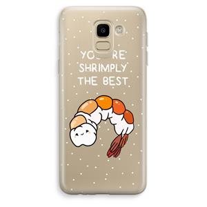 CaseCompany You're Shrimply The Best: Samsung Galaxy J6 (2018) Transparant Hoesje