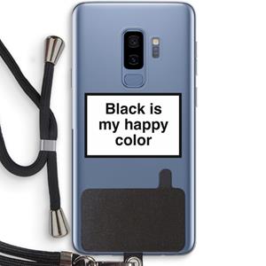 CaseCompany Black is my happy color: Samsung Galaxy S9 Plus Transparant Hoesje met koord