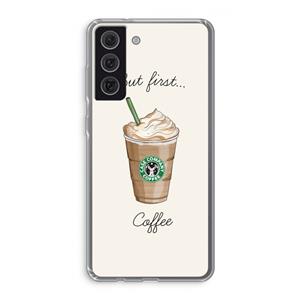 CaseCompany But first coffee: Samsung Galaxy S21 FE Transparant Hoesje