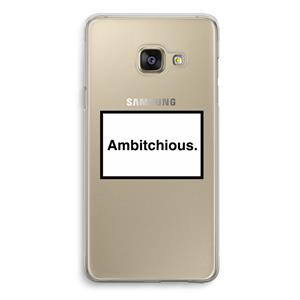 CaseCompany Ambitchious: Samsung Galaxy A3 (2016) Transparant Hoesje