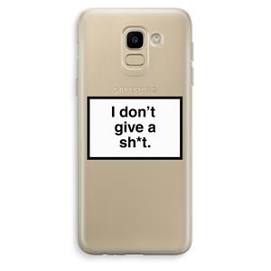 CaseCompany Don't give a shit: Samsung Galaxy J6 (2018) Transparant Hoesje