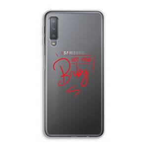CaseCompany Not Your Baby: Samsung Galaxy A7 (2018) Transparant Hoesje