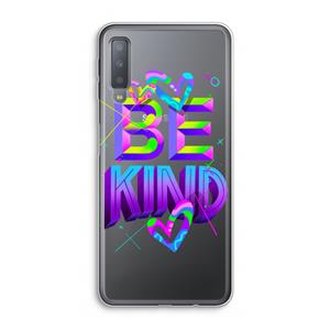CaseCompany Be Kind: Samsung Galaxy A7 (2018) Transparant Hoesje